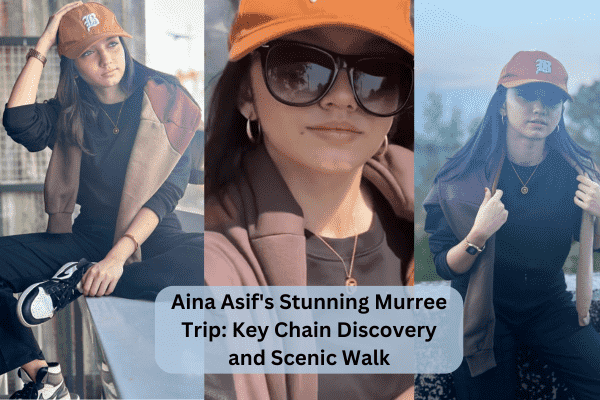 Aina Asif’s Stunning Murree Trip: Key Chain Discovery and Scenic Walk